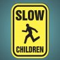 Slow, Children - Reflective Aluminum Regulatory Sign